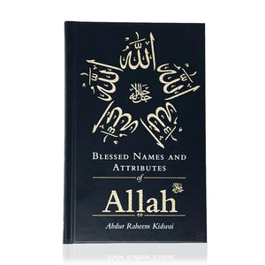 Blessed Names and Attributes of Allah hardback book published by Kube Publishing
