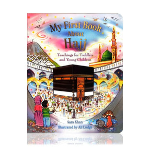 My First Book About Hajj board book by Sara Khan from Kube Publishing